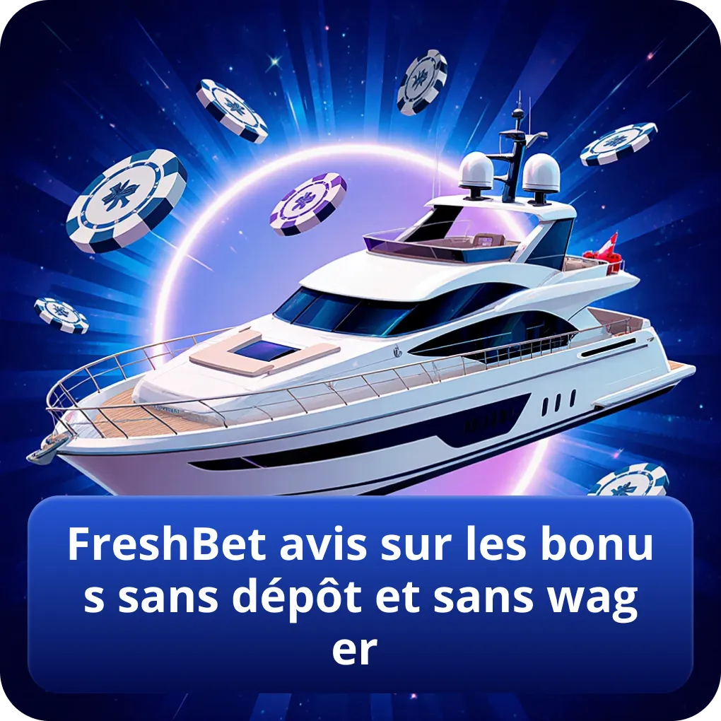 FreshBet avis sur les bonus sans dépôt et sans wager